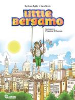 Little Bergamo di Barbara Baldin, Sara Noris edito da Cobalto