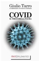 Covid. Il virus della paura di Giulio Tarro, Francesco Santoianni edito da ilmiolibro self publishing