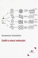 Zeoliti o setacci molecolari di Konstantinos Triantafyllou edito da Europa Edizioni