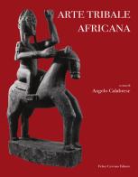 Arte tribale africana. Ediz. italiana e inglese edito da Cervino