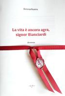 La vita è ancora agra, signor Bianciardi di Simona Guerra edito da Micropress