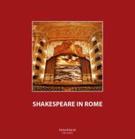 Shakespeare in Rome di Andrew Dickson edito da Manfredi Edizioni