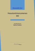 Heautontimorumenos XXI di Alessandro Seri edito da Arcipelago Itaca