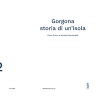 Gorgona. Storia di un'isola di Clara Errico, Michele Montanelli edito da Astarte