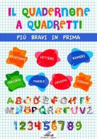 Il quadernoni a quadretti. Più bravi in Prima. Per la scuola dell'infanzia edito da Edizioni Tagete