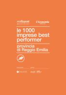 Le 1000 imprese best performer. Provincia di Reggio Emilia edito da Post Editori