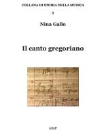 Il canto gregoriano di Nina Gallo edito da ASAP