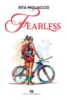 Fearless di Rita Migliaccio edito da Frascati & Serradifalco