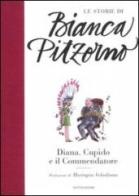 Diana, Cupido e il commendatore di Bianca Pitzorno edito da Mondadori