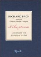 Il libro ritrovato. Le risposte che aiutano a vivere di Richard Bach edito da Rizzoli