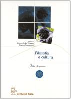 Filosofia e cultura. Vol. 3A: Ottocento. Per le Scuole superiori di Antonello La Vergata, Franco Trabattoni edito da La Nuova Italia