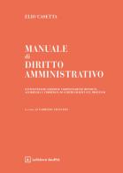Manuale di diritto amministrativo di Elio Casetta edito da Giuffrè
