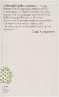 Il risveglio della coscienza. Balbettii metafisici di Luigi Aurigemma edito da Bollati Boringhieri