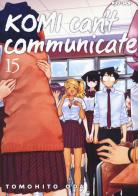 Komi can't communicate vol. 15 di Tomohito Oda edito da Edizioni BD