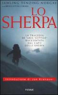 Lo sherpa. La tragedia di «aria sottile» raccontata dal capo degli sherpa di J. Tenzing Norgay, Broughton Coburn edito da Piemme