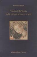 Storia della Sicilia dalle origini ai giorni nostri di Francesco Renda edito da Sellerio Editore Palermo