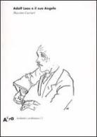 Adolf Loos e il suo Angelo. «Das andere» e altri scritti di Massimo Cacciari edito da Mondadori Electa
