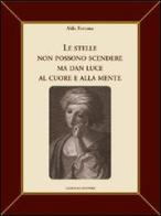 Le stelle non possono scendere ma dan luce al cuore e alla mente di Aldo Fortuna edito da Gangemi Editore