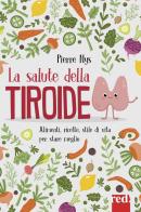 La salute della tiroide di Pierre Nys, Marie Borrel edito da Red Edizioni