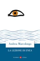 La lezione di Enea di Andrea Marcolongo edito da Laterza