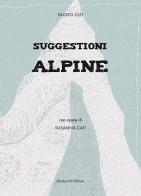 Suggestioni alpine di Fausto Luzi edito da Morlacchi