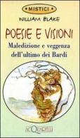 Poesie e visioni. Maledizione e veggenza dell'ultimo dei bardi di William Blake edito da Giunti Demetra