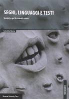 Segni, linguaggi e testi. Semiotica per la comunicazione di Costantino Marmo edito da Bononia University Press