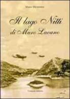 Il lago Nitti di Muro Lucano di Mario Mannonna edito da Congedo