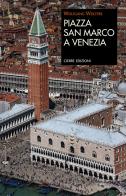 Piazza San Marco a Venezia di Wolfgang Wolters edito da Cierre Edizioni