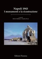 Napoli 1943. I monumenti e la ricostruzione. Ediz. illustrata edito da Fioranna