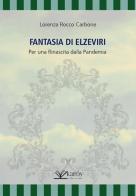 Fantasia di Elzeviri di Lorenza R. Carbone edito da Kairòs