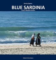 Blue Sardinia. Coeur méditerranée di Enrico Spanu edito da Spanu
