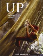 Up. European climbing report 2013. Annuario di alpinismo europeo edito da Versante Sud