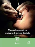 Manuale operativo studenti di igiene dentale edito da Ariesdue