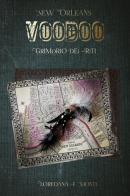 New Orleans voodoo. Grimorio dei riti di Loredana F. Monti edito da Youcanprint