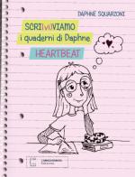 Scri(vi)viamo i quaderni di Daphne. Heartbeat di Daphne Squarzoni edito da isenzatregua