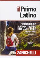 Il primo latino. Vocabolario latino-italiano, italiano-latino. Con Contenuto digitale (fornito elettronicamente) di Valentina Mabilia, Paolo Mastandrea edito da Zanichelli