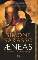 Aeneas. La nascita di un eroe di Simone Sarasso edito da Rizzoli