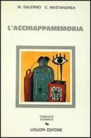 L' acchiappamemoria di Michelangelo Salerno, Claudio Mastandrea edito da Liguori