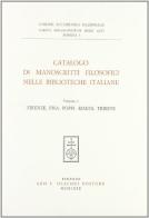 Catalogo di manoscritti filosofici nelle biblioteche italiane vol.1 edito da Olschki