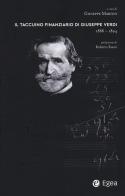 Il taccuino finanziario di Giuseppe Verdi 1888-1894 edito da EGEA