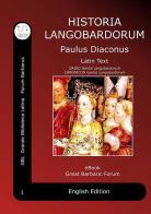 Historia Langobardorum-History of the Longobards di Paolo Diacono edito da StreetLib