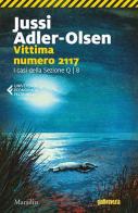 Vittima numero 2117. I casi della sezione Q vol.8 di Jussi Adler-Olsen edito da Marsilio