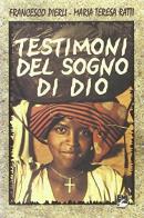 Testimoni del sogno di Dio di Francesco Pierli, M. Teresa Ratti edito da EMI