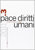 Pace diritti umani-Peace human rights (2011) vol.3 edito da Marsilio