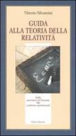 Guida alla teoria della relatività. Dalle previsioni di Einstein alle conferme sperimentali di Vittorio Silvestrini edito da Editori Riuniti