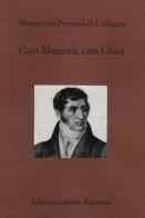 Caro Manzoni, cara Ghita di Margherita Provana Di Collegno edito da Sellerio Editore Palermo