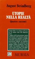 Utopie nella realtà di August Strindberg edito da Mursia