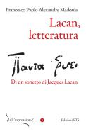 Lacan, letteratura. Di un sonetto di Jacques Lacan di Francesco Paolo Alexandre Madonia edito da Edizioni ETS