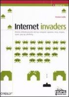 Internet invaders di Preston Gralla edito da Tecniche Nuove